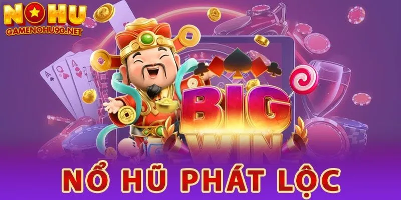Nổ hũ phát lộc là một trong những tựa game được yêu thích nhất